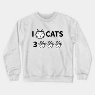 I LOVE CATS 3000 Crewneck Sweatshirt